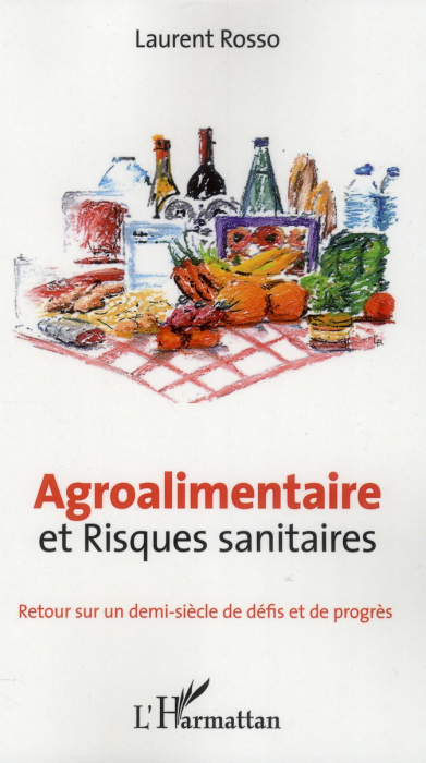 Emprunter Agroalimentaire et risques sanitaires. Retour sur un demi-siècle de défis et de progrès livre
