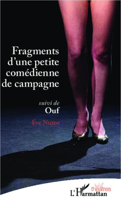 Emprunter Fragments d'une petite comédienne de campagne ; Ouf livre