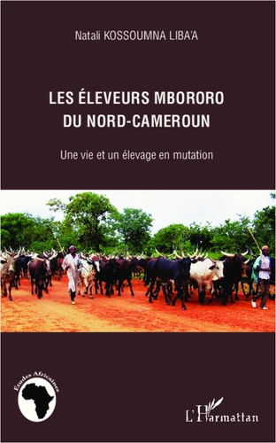 Emprunter Les éleveurs mbororo du Nord-Cameroun. Une vie et un élevage en mutation livre