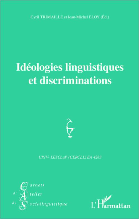 Emprunter Carnets d'Atelier de Sociolinguistique N° 6/2012 : Idéologies linguistiques et discriminations livre