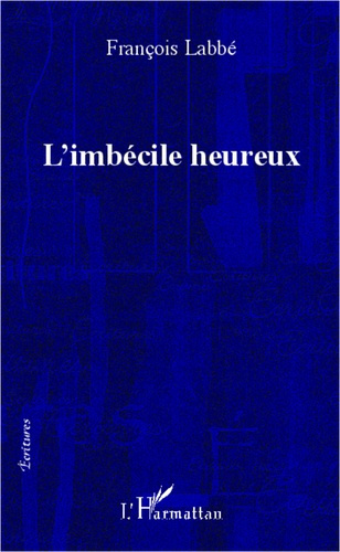 Emprunter L'imbécile heureux livre
