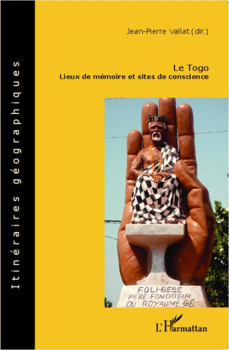 Emprunter Le Togo. Lieux de mémoire et sites de conscience livre