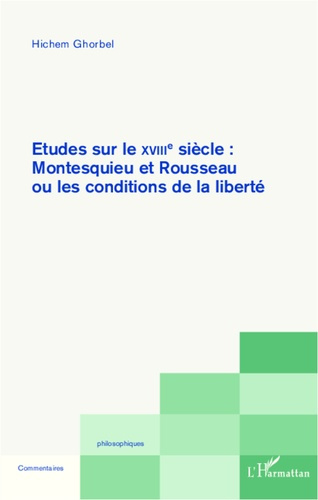 Emprunter Etudes sur le XVIIIe siècle : Montesquieu et Rousseau. ou les conditions de la liberté livre