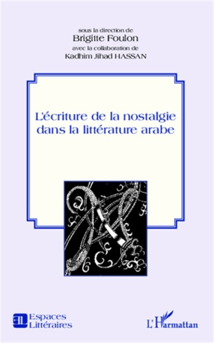 Emprunter L'écriture de la nostalgie dans la littérature arabe livre