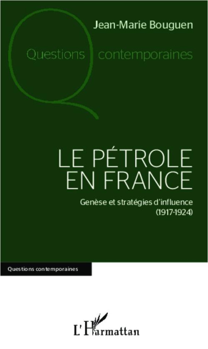 Emprunter Le pétrole en France. Genèse et stratégies d'influence (1917-1924) livre