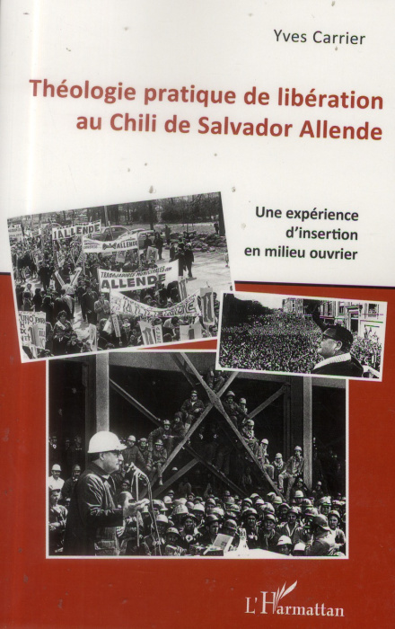 Emprunter Théologie pratique de libération au Chili de Salvador Allende. Une expérience d'insertion en milieu livre