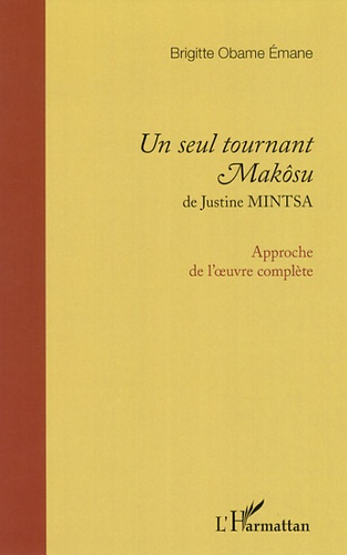 Emprunter Un seul tournant Makôsu. Approche de l'oeuvre complète livre