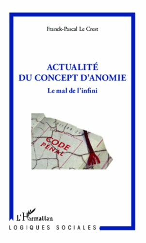 Emprunter Actualité du concept d'anomie. Le mal de l'infini livre