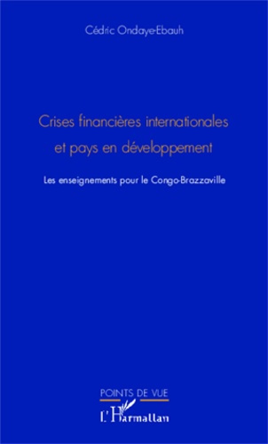 Emprunter Crises financières internationales et pays en développement. Les enseignements pour le Congo-Brazzav livre