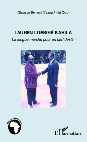 Emprunter Laurent-Désiré Kabila. La longue marche pour un bref destin livre