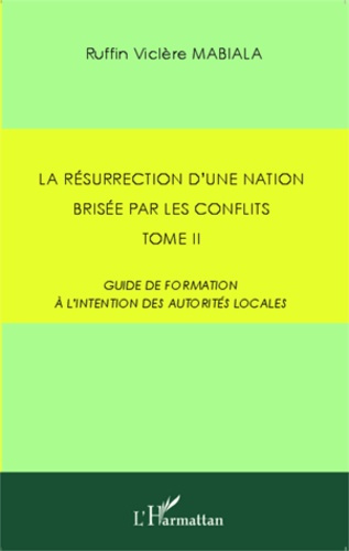 Emprunter La résurrection d'une nation brisée par les conflits. Tome 2 : Guide de formation à l'intention des livre