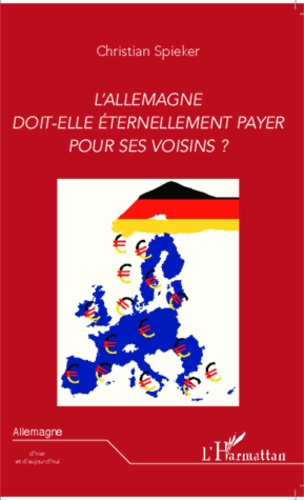 Emprunter L'Allemagne doit-elle éternellement payer pour ses voisins ? livre