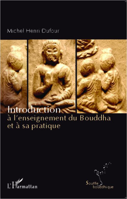 Emprunter Introduction à l'enseignement du Bouddha et à sa pratique livre
