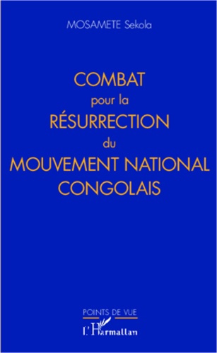 Emprunter Combat pour la résurrection du Mouvement National Congolais livre