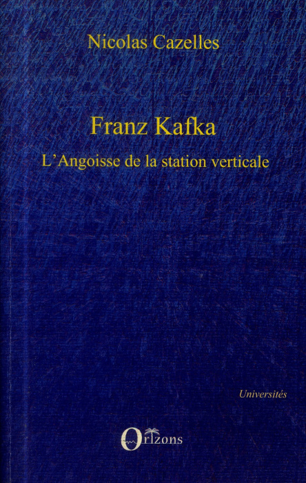 Emprunter Franz Kafka. L'angoisse de la station verticale livre