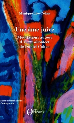 Emprunter Une âme juive. Méditations autour d'Eaux dérobées de Daniel Cohen livre