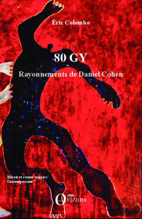 Emprunter 80 gy. Rayonnements de Daniel Cohen livre