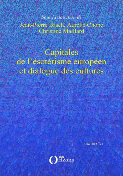 Emprunter Capitales de l'ésotérisme européen et dialogue des cultures. Textes en français et anglais livre