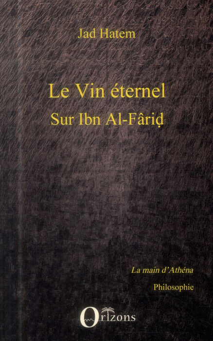 Emprunter Le vin éternel. Sur Ibn Al-Fârid livre