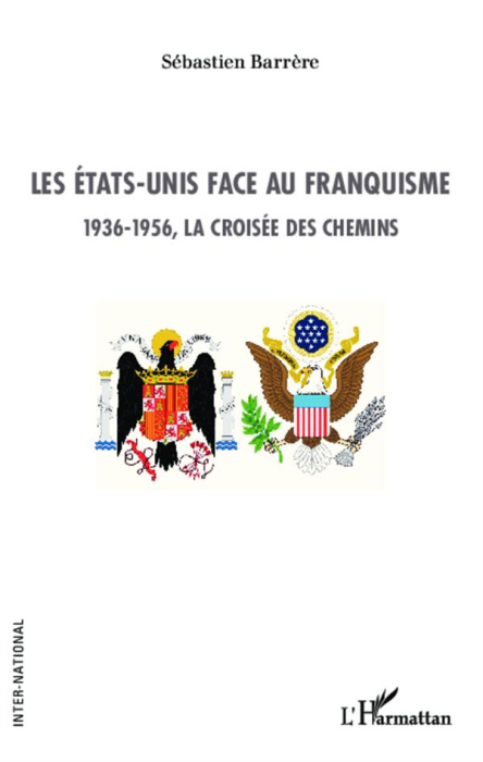 Emprunter Les Etats-Unis face au franquisme. 1936-1956, la croisée des chemins livre
