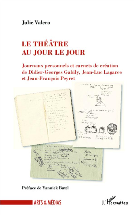 Emprunter Le théâtre au jour le jour. Journaux personnels et carnets de création de Didier-Georges Gabily, Jea livre