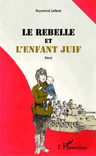 Emprunter Le rebelle et l'enfant juif livre