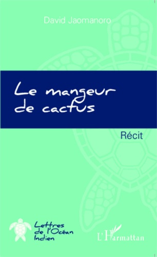 Emprunter Le mangeur de cactus livre