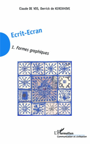 Emprunter Ecrit-Ecran. Tome 1, Formes graphiques livre