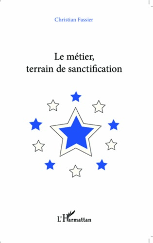 Emprunter Le métier,terrain de sanctification livre