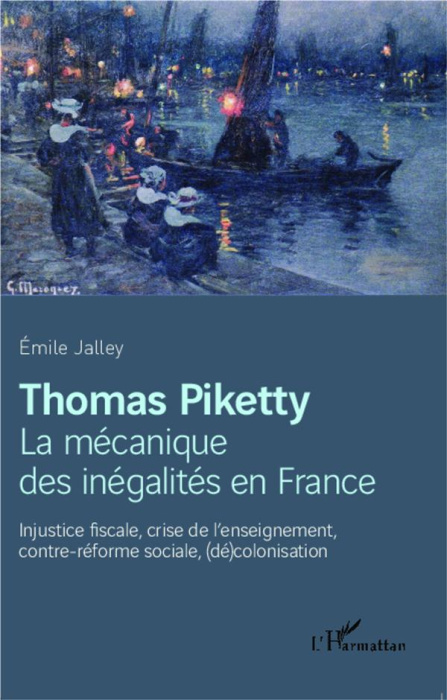 Emprunter Thomas Piketty, La mécanique des inégalités en France. Injustice fiscale, crise de l'enseignement, c livre
