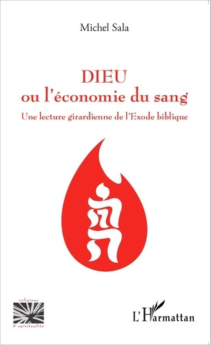 Emprunter Dieu ou l'économie du sang. Une lecture girardienne de l'Exode biblique livre