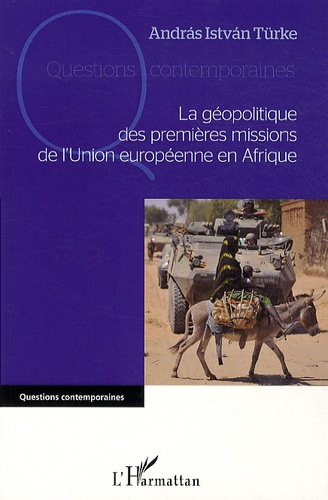 Emprunter La géopolitique des premières missions de l'Union européenne en Afrique livre