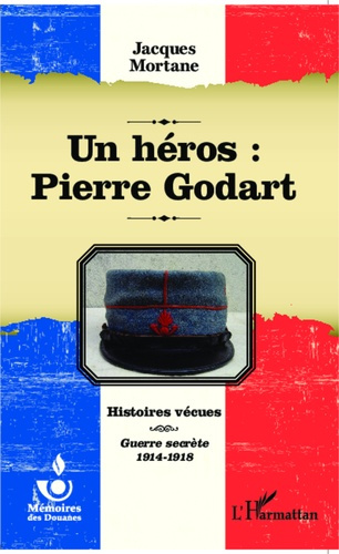 Emprunter Un héros : Pierre Godart livre