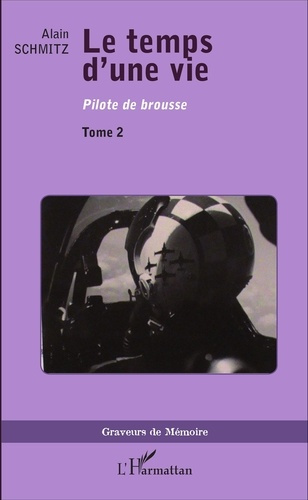 Emprunter Le temps d'une vie Tome 2 : Pilote de brousse livre