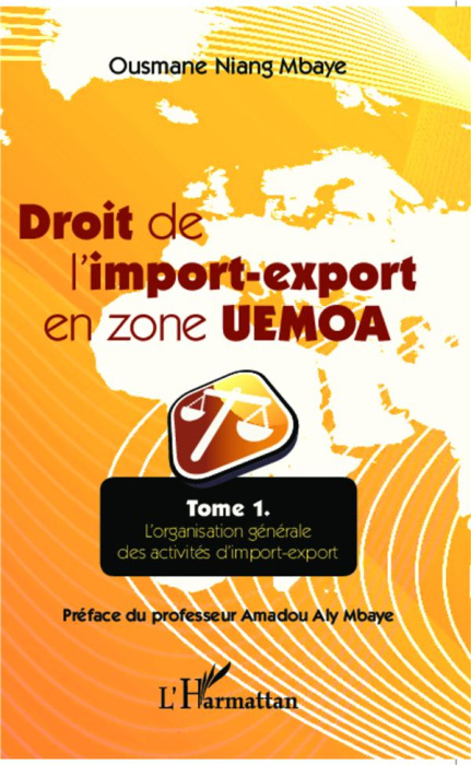Emprunter Droit de l'import-export en zone UEMOA. Tome 1, L'organisation générale des activités d'import-expor livre