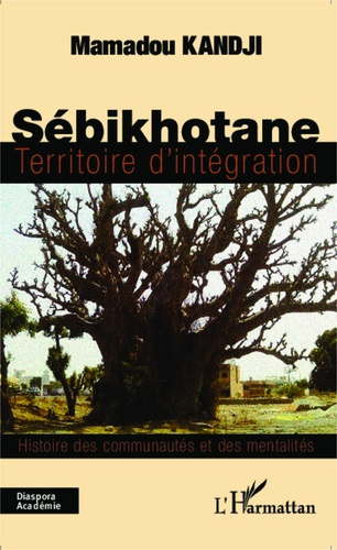 Emprunter Sébikhotane territoire d'intégration. Histoire des communuatés et des mentalités livre