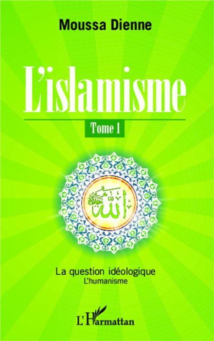 Emprunter L'islamisme Tome 1 : La question idéologique. L'humanisme livre