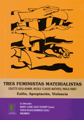 Emprunter Tres feministas materialistas-Volume I. Colette Guillaumin, Nicole-Claude Mathieu, Paola Tabet-Exilo livre
