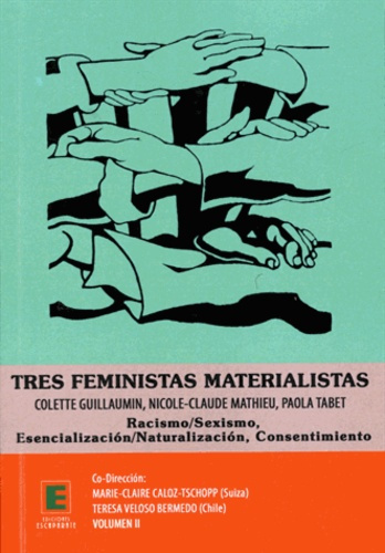 Emprunter Tres feministas materialistas-Volume II. Colette Guillaumin, Nicole-Claude Mathieu, Paola Tabet-Raci livre
