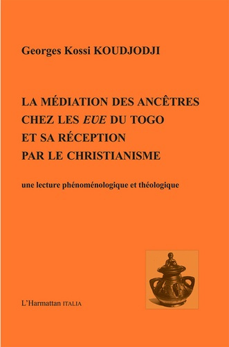 Emprunter La médiation des ancêtres chez les Eve du togo et sa réception par le christianisme. Une lecture phé livre