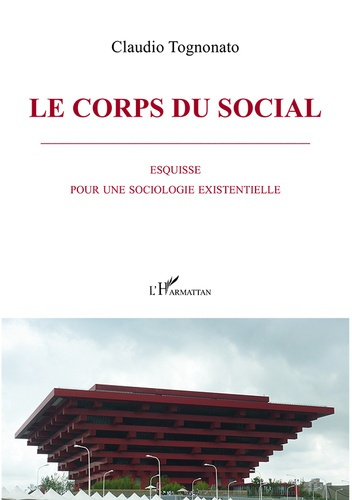 Emprunter Le corps du social. Esquisse pour une sociologie existentielle livre