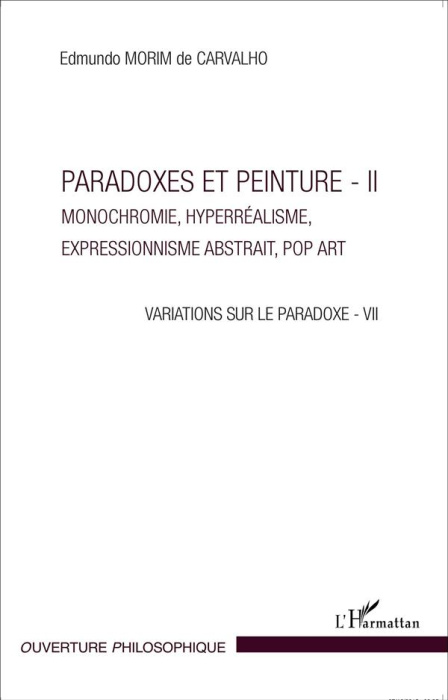 Emprunter Variations sur la paradoxe 7. Paradoxes et peinture Volume 2, Monochromie, hyperréalisme, expression livre