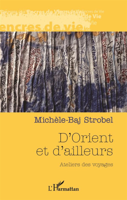 Emprunter D'Orient et d'ailleurs. Ateliers des voyages livre