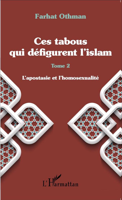 Emprunter Ces tabous qui défigurent l'islam. Tome 2, L'apostasie et l'homosexualité livre