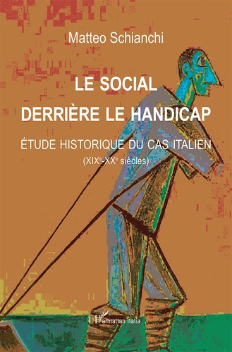Emprunter Le social derrière le handicap. Etude historique du cas italien (XIXe-XXe siècles) livre