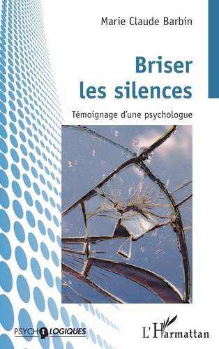 Emprunter Briser les silences. Témoignage d’une psychologue livre