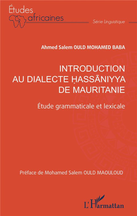 Emprunter Introduction au dialecte hassaniyya de Mauritanie. Etude grammaticale et lexicale livre