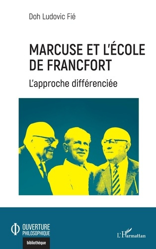 Emprunter Marcuse et l'Ecole de Francfort. L'approche différenciée livre