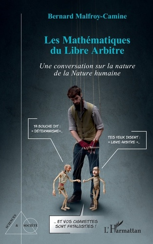 Emprunter Les Mathématiques du Libre Arbitre. Une conversation sur la nature de la Nature humaine livre