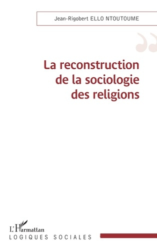 Emprunter La reconstruction de la sociologie des religions livre